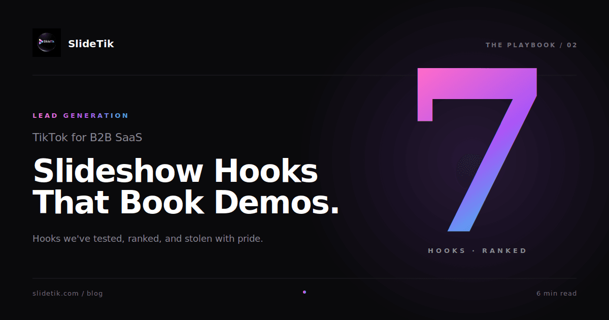 Slidix blog hero — 7 TikTok slideshow hooks for B2B SaaS that book demos.
